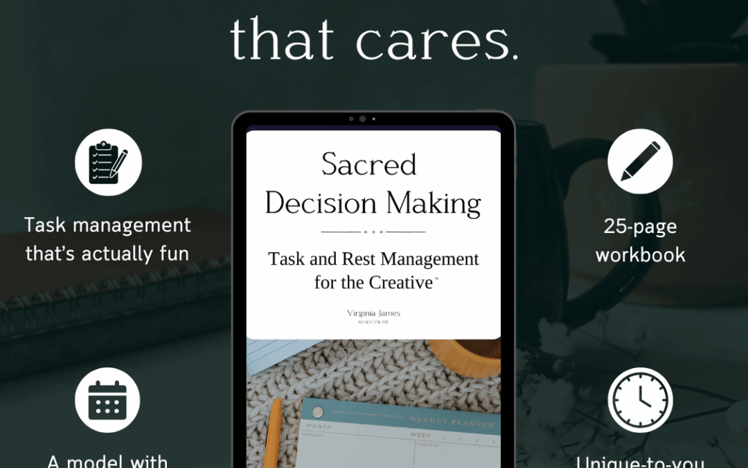 Sacred Decision Making: Task and Rest Management for the Creative™